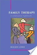 Family Therapy: A Constructive Framework (Lowe Roger)(Paperback)