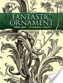 Fantastic Ornament, Series Two - 118 Designs and Motifs (Hauser A.)(Paperback / softback)