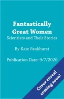 Fantastically Great Women Scientists and Their Stories (Pankhurst Kate)(Paperback / softback)