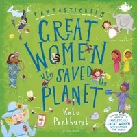 Fantastically Great Women Who Saved the Planet (Pankhurst Kate)(Paperback / softback)