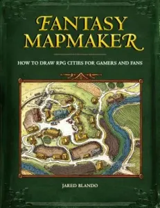 Fantasy Mapmaker: How to Draw RPG Cities for Gamers and Fans (Blando Jared)(Paperback)