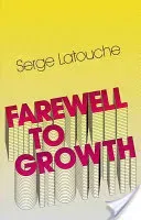 Farewell to Growth (Latouche Serge)(Paperback)