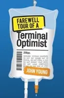 Farewell Tour of a Terminal Optimist (Young John)(Paperback)