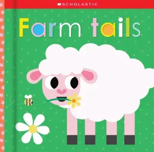 Farm Tails: Scholastic Early Learners (Touch and Explore) (Scholastic)(Board Books)