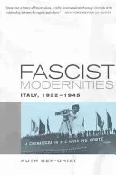 Fascist Modernities: Italy, 1922-1945 (Ben-Ghiat Ruth)(Paperback)