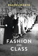 Fashion and Class (Worth Rachel)(Paperback)