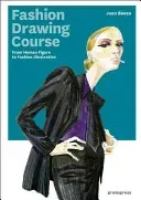 Fashion Drawing Course: From Human Figure to Fashion Illustration (Baeza Juan)(Paperback)