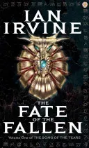 Fate Of The Fallen - The Song of the Tears, Volume One (A Three Worlds Novel) (Irvine Ian)(Paperback / softback)
