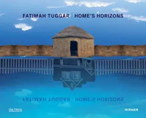 Fatimah Tuggar: Home's Horizons (Gilvin Amanda)(Pevná vazba)