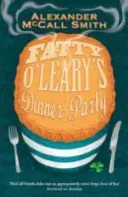 Fatty O'Leary's Dinner Party (McCall Smith Alexander)(Paperback / softback)