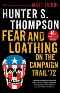Fear and Loathing on the Campaign Trail '72 (Thompson Hunter S.)(Paperback)