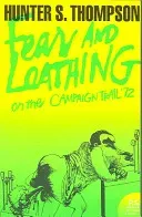 Fear and Loathing on the Campaign Trail '72 (Thompson Hunter S.)(Paperback / softback)