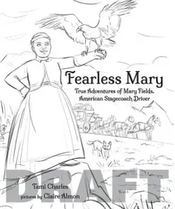 Fearless Mary: Mary Fields, American Stagecoach Driver (Charles Tami)(Pevná vazba)