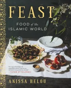 Feast: Food of the Islamic World (Helou Anissa)(Pevná vazba)