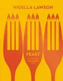 Feast - Food that Celebrates Life (Nigella Collection) (Lawson Nigella)(Pevná vazba)