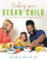 Feeding Your Vegan Child (Hood Sandra)(Paperback / softback)