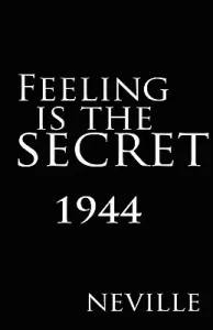 Feeling Is the Secret 1944 (Neville)(Pevná vazba)