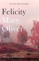 Felicity (Oliver Mary)(Paperback / softback)