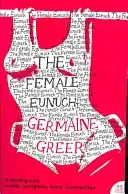 Female Eunuch (Greer Germaine)(Paperback / softback)