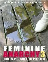 Feminine Anarchy 3 - Girls Pissing in Public (Cat O'Nine Tails)(Pevná vazba)