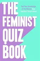 Feminist Quiz Book - Foreword by Sara Pascoe! (Meades-Williams Sian)(Pevná vazba)