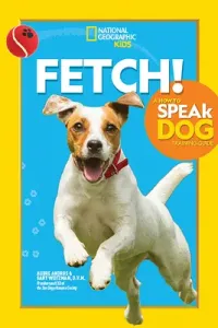 Fetch! a How to Speak Dog Training Guide (Andrus Aubre)(Pevná vazba)