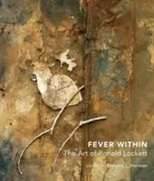 Fever Within: The Art of Ronald Lockett (Herman Bernard L.)(Pevná vazba)