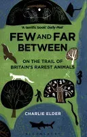 Few And Far Between - On The Trail of Britain's Rarest Animals (Elder Charlie)(Paperback / softback)