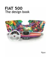 Fiat 500: The Design Book (Fiat)(Pevná vazba)