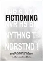 Fictioning: The Myth-Functions of Contemporary Art and Philosophy (Burrows David)(Paperback)
