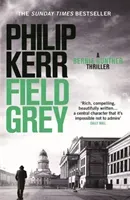 Field Grey - Bernie Gunther Thriller 7 (Kerr Philip)(Paperback / softback)