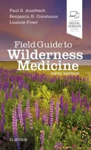 Field Guide to Wilderness Medicine (Auerbach Paul S.)(Paperback)