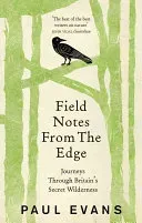 Field Notes from the Edge (Evans Paul)(Paperback)