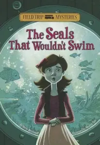 Field Trip Mysteries: The Seals That Wouldn't Swim (Brezenoff Steve)(Paperback)