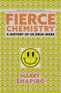 Fierce Chemistry: A History of UK Drug Wars (Shapiro Harry)(Pevná vazba)