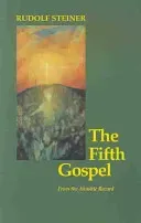 Fifth Gospel - From the Akashic Records (Steiner Rudolf)(Paperback / softback)