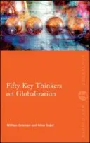 Fifty Key Thinkers on Globalization (Coleman William)(Paperback)