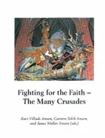 Fighting for the Faith, 27: The Many Crusades (Jensen Carsten Selch)(Pevná vazba)