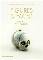 Figures and Faces: The Art of Jewelry (Mauris Patrick)(Pevná vazba)