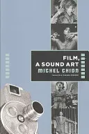 Film, a Sound Art (Chion Michel)(Paperback)