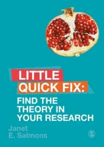Find the Theory in Your Research: Little Quick Fix (Salmons Janet)(Paperback)