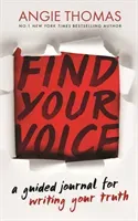 Find Your Voice - A Guided Journal for Writing Your Truth (Thomas Angie)(Paperback / softback)