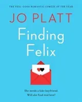 Finding Felix - The feel-good romantic comedy of the year! (Platt Jo)(Paperback / softback)