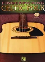 Fingerpicking Celtic Folk: 15 Songs Arranged for Solo Guitar in Standard Notation & Tab (Hal Leonard Corp)(Paperback)