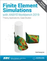 Finite Element Simulations with ANSYS Workbench 2019 (Lee Huei-Huang)(Paperback / softback)