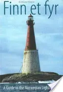 Finn Et Fyr: A Guide to the Norwegian Lighthouses (Ellingsve Eli Johanne)(Pevná vazba)