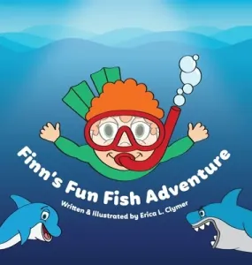 Finn's Fun Fish Adventure (Clymer Erica L.)(Pevná vazba)