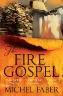 Fire Gospel (Faber Michel)(Paperback / softback)