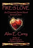 Fire's Love - Revised Edition (Carey Alex E)(Pevná vazba)