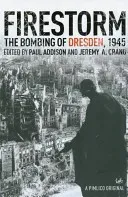Firestorm - The Bombing of Dresden 1945 (Crang Jeremy A)(Paperback / softback)